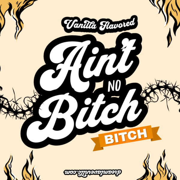 Ain't No Bitch