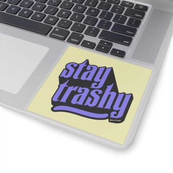 Stay Trashy - Image 14