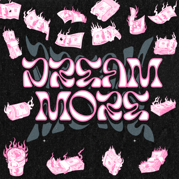 Dream More